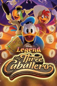 Legend of the Three Caballeros ตอนที่ 1-13 พากย์ไทย
