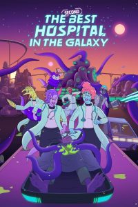 The Second Best Hospital in the Galaxy อัศจรรย์โรงพยาบาล จักรวาลหรรษา ตอนที่ 1-8 พากย์ไทย