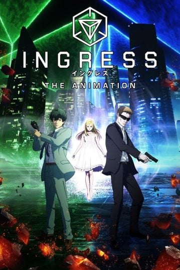Ingress the Animation อินเกรส พลังงานผ่ามิติ ตอนที่ 1-11 ซับไทย